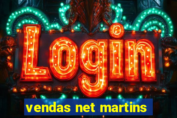 vendas net martins